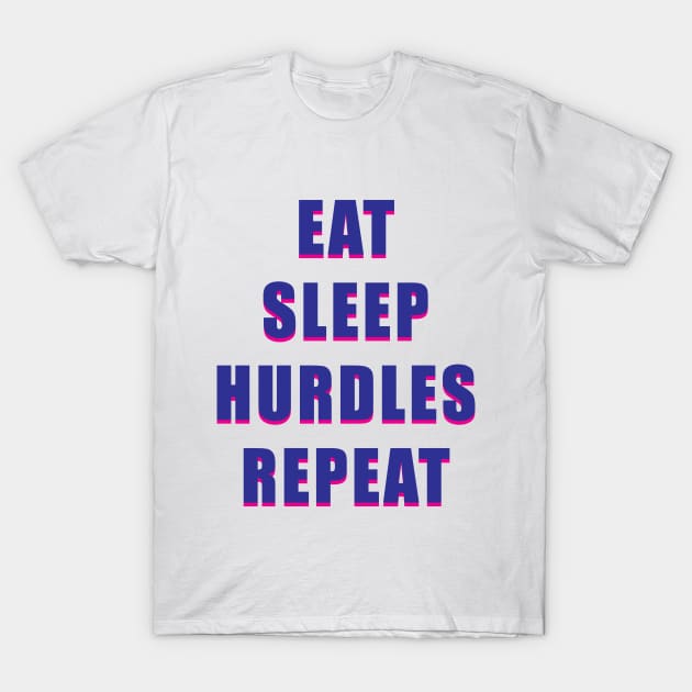 Eat Sleep Hurdles Repeat T-Shirt by SkelBunny